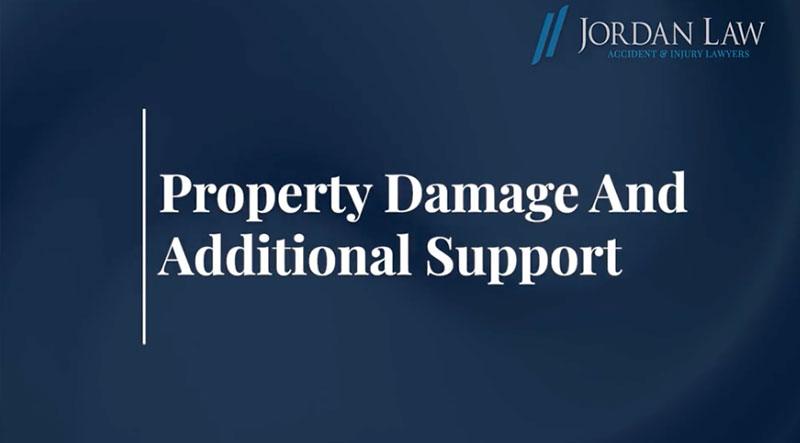 Property Damage and Additional Support Property Damage and Additional Support