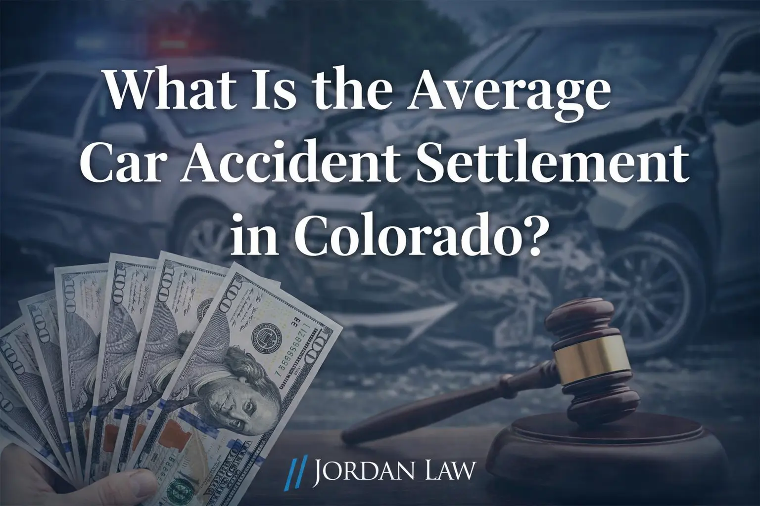What Is the Average Car Accident Settlement in Colorado? | Jordan Law ...